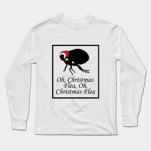 Oh Christmas Flea - Funny Quote - Black Border Version Long Sleeve T-Shirt